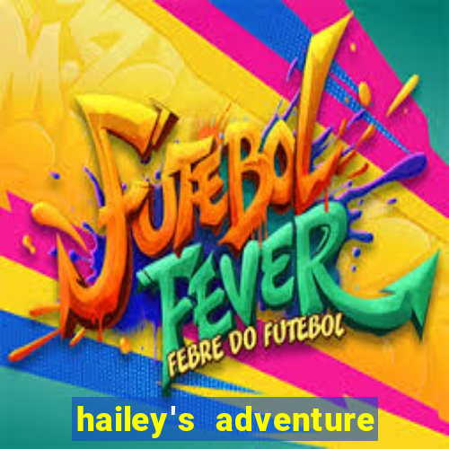 hailey's adventure mod unlimited money